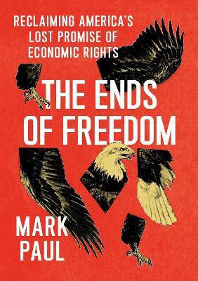 The Ends of Freedom(English, Hardcover, Paul Mark)