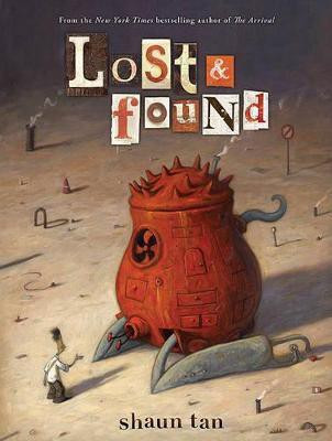 Lost & Found: Three by Shaun Tan(English, Hardcover, Tan Shaun)