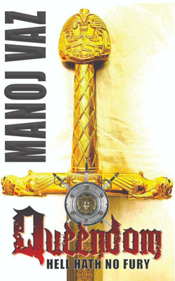 QUEENDOM  - Hell Hath No Fury...(English, Paperback, Manoj Vaz)