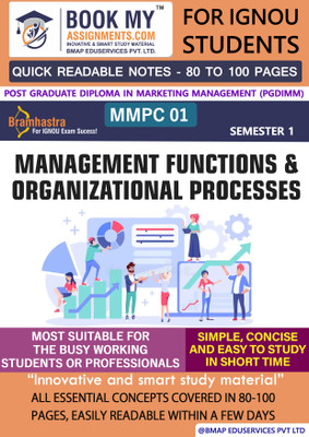 IGNOU MMPC 001 Management Functions and Organisational Processes Maximize Learning, Minimize Time Latest Edition Effortless Understanding(Paperback, BMA Publication)