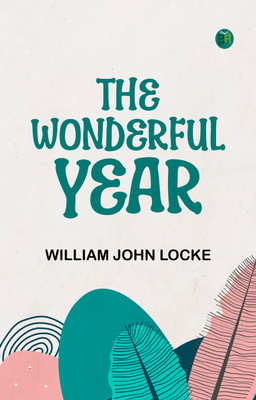 The Wonderful Year(Paperback, William John Locke)