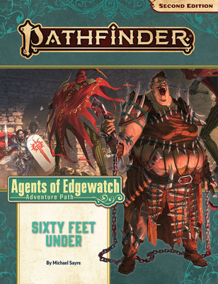 Pathfinder Adventure Path: Sixty Feet Under (Agents of Edgewatch 2 of 6) (P2)(English, Paperback, Sayre Michael)