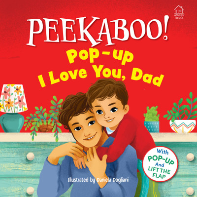 Pee- ka-boo - Pop-Up -I I Love you Daddy (Edition1)(English, Board book, Wonder House Books)