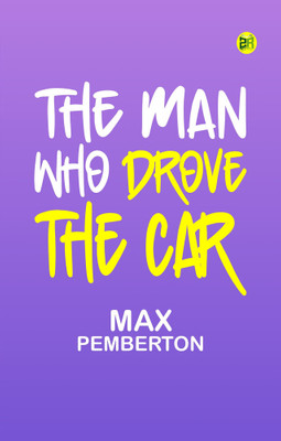 The Man Who Drove the Car(Paperback, Max Pemberton)