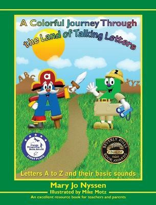 A Colorful Journey Through the Land of Talking Letters(English, Hardcover, Nyssen Mary Jo)