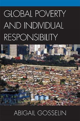 Global Poverty and Individual Responsibility(English, Hardcover, Gosselin Abigail)