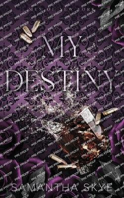 My Destiny(English, Paperback, Skye Samantha)