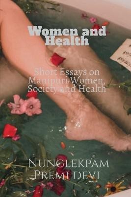 Women and Health(English, Paperback, Premi Nunglekpam)