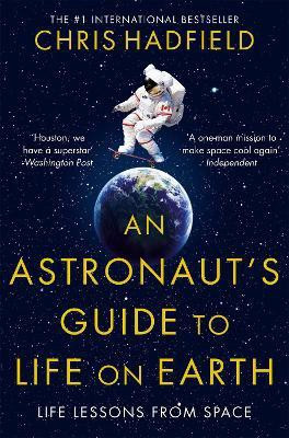 An Astronaut's Guide to Life on Earth(English, Electronic book text, Hadfield Chris)