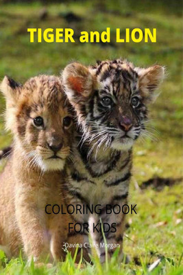 Tiger and Lion Coloring Book for Kids(English, Paperback, Davina Claire Morgan)