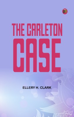 The Carleton Case(Paperback, Ellery H. Clark)