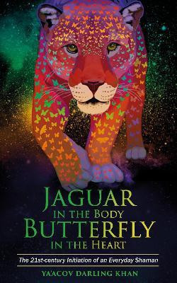 Jaguar in the Body, Butterfly in the Heart(English, Paperback, Darling Khan Ya'Acov)