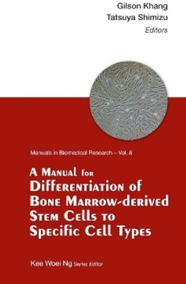 Manual For Differentiation Of Bone Marrow-derived Stem Cells To Specific Cell Types, A(English, Paperback, unknown)