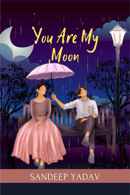 You Are My Moon(English, Paperback, Sandeep Yadav)