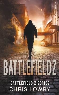 Battlefield Z(English, Paperback, Lowry Chris)