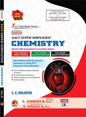 Dinesh Xact Super Simplified Chemistry Class 9 | Based on NEP 2020 | Latest 2024-25 CBSE Syllabus | NCERT Textbook Aligned | Fully Solved PYQs + Concept Videos | Trusted by Toppers & Schools(Paperback, S. K. Malhotra)