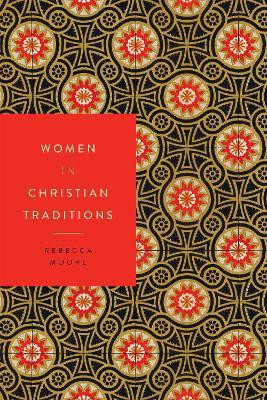 Women in Christian Traditions(English, Electronic book text, Moore Rebecca)