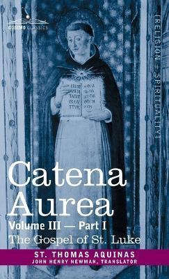 Catena Aurea(English, Hardcover, Aquinas St Thomas)
