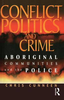 Conflict, Politics and Crime(English, Paperback, Cunneen Chris)