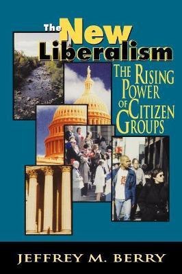 The New Liberalism(English, Paperback, Berry Jeffrey M.)