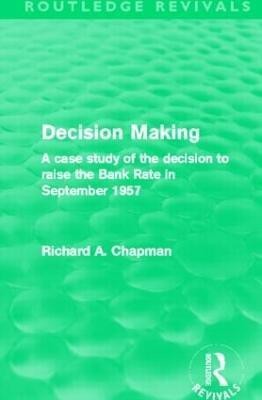 Decision Making (Routledge Revivals)(English, Paperback, Chapman Richard A.)