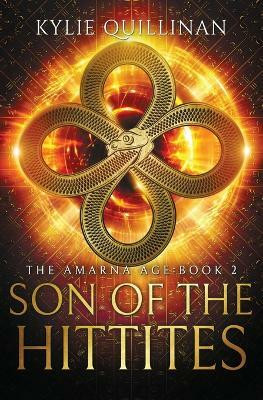 Son of the Hittites(English, Paperback, Quillinan Kylie)