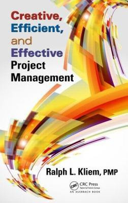 Creative, Efficient, and Effective Project Management(English, Hardcover, Kliem Ralph L.)