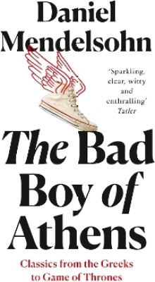 The Bad Boy of Athens(English, Paperback, Mendelsohn Daniel)