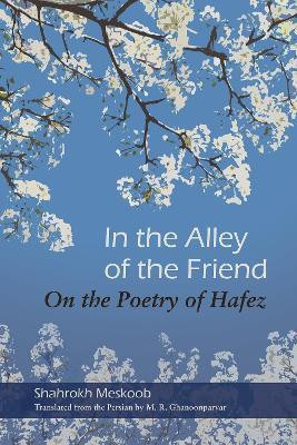 In the Alley of the Friend(English, Paperback, Meskoob Shahrokh)