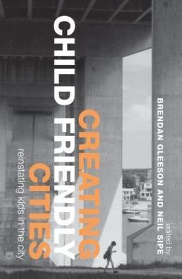 Creating Child Friendly Cities  - Reinstating Kids in the City(English, Hardcover, unknown)