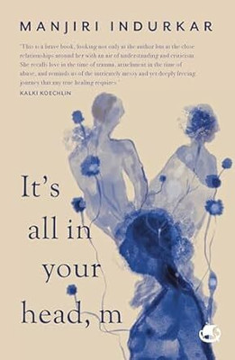 It's all in your head, M(English, Paperback, Indurkar Manjiri)
