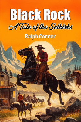 Black RockA Tale of the Selkirks (Edition2024)(English, Paperback, Connor Ralph)