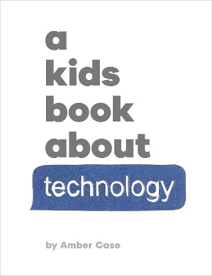 A Kids Book About Technology(English, Hardcover, Case Amber)