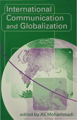 International Communication and Globalization(English, Electronic book text, unknown)