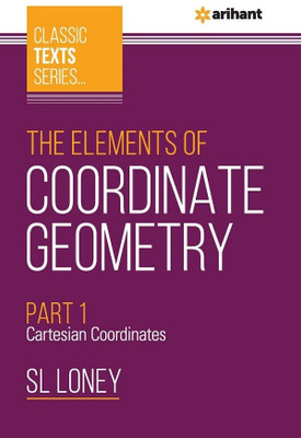 The Elements of Coordinate Geometry Part-1 Cartesian Coordinates(English, Paperback, Loney SL)