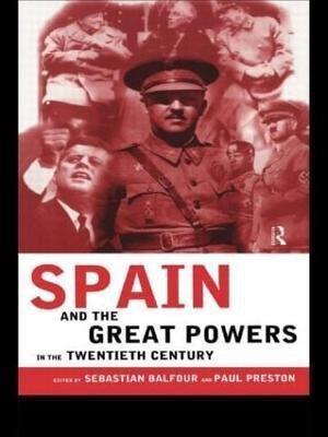 Spain and the Great Powers in the Twentieth Century(English, Paperback, unknown)