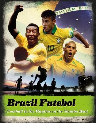 Brazil Futebol:Football to the Rhythm of the Samba Beat(English, Hardcover, Radnedge Keir)