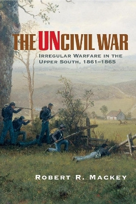 The Uncivil War(English, Paperback, Mackey Robert R.)