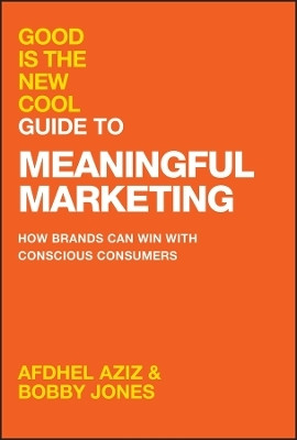Good Is the New Cool Guide to Meaningful Marketing(English, Hardcover, Aziz Afdhel)