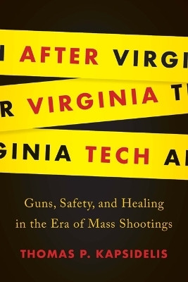 After Virginia Tech(English, Hardcover, Kapsidelis Thomas P.)