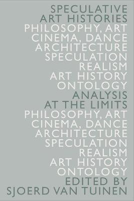 Speculative Art Histories(English, Paperback, van Tuinen Sjoerd)