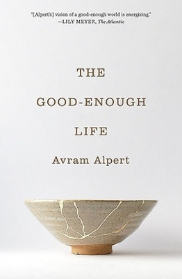 The Good-Enough Life(English, Paperback, Alpert Avram)