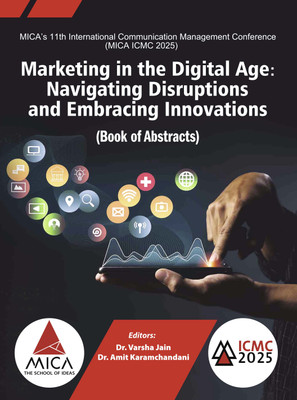 Marketing in the Digital Age-Navigating Disruptions and Embracing Innovations (Book of Abstracts), MICA ICMC 2025(English, Paperback, unknown)