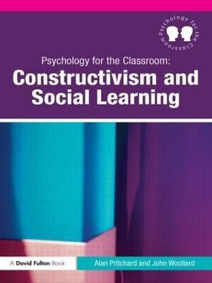 Psychology for the Classroom: Constructivism and Social Learning(English, Paperback, Pritchard Alan)