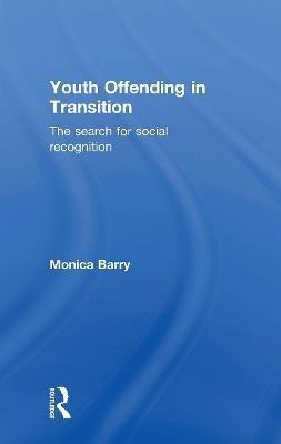 Youth Offending in Transition(English, Hardcover, Barry Monica)