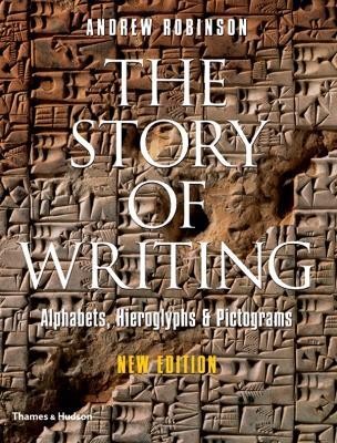 The Story of Writing  - Alphabets, Hieroglyphs and Pictograms(English, Paperback, Robinson Andrew)