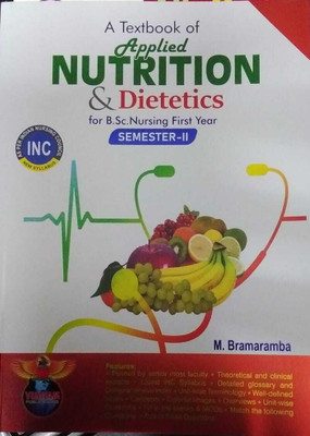 A TEXTBOOK OF APPLIED NUTRITION &DIETETICS FOR B.SC. NURSING FIRST YEAR SEMESTER-2(Paperback, M.BRAMARAMBA)