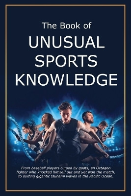 The Book of Unusual Sports Knowledge(English, Paperback, Miller Bruce)