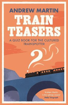 Train Teasers(English, Paperback, Martin Andrew)