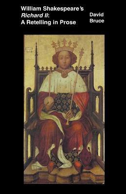 William Shakespeare's Richard II(English, Paperback, Bruce David)